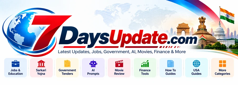 7DaysUpdate.com – Latest Updates, Jobs, Government, AI, Movies, Finance